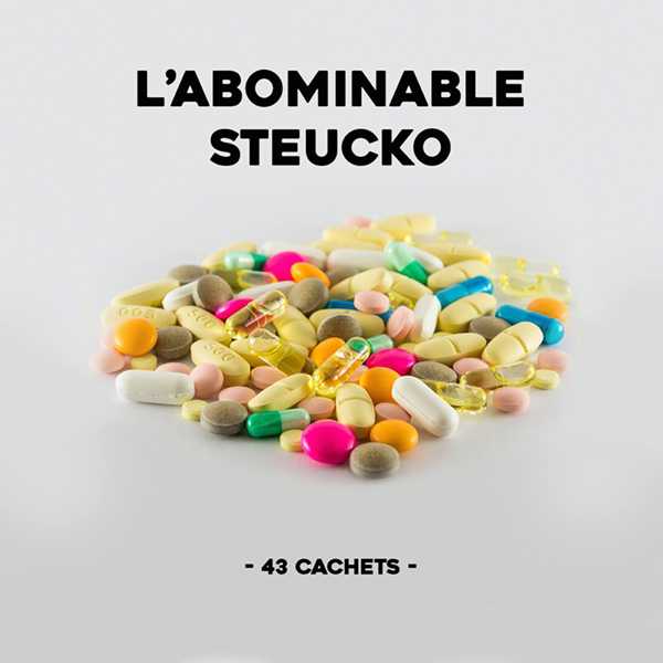 43 cachets - L'abominable Steucko. Sortie le 28 février 2019